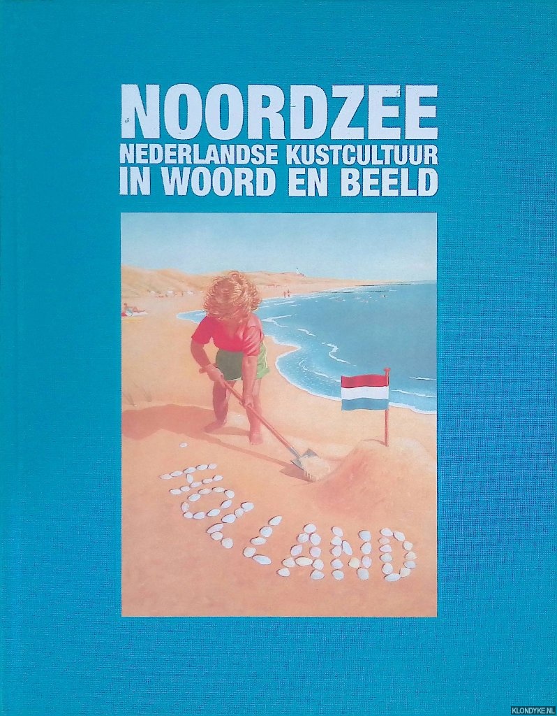 Schokkenbroek, Joost & Ron Brand - Noordzee: Nederlandse kustcultuur in woord en beeld