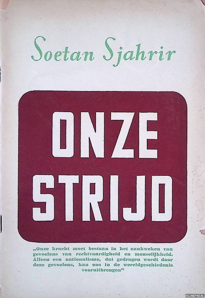 Sjahrir, Soetan - Onze strijd