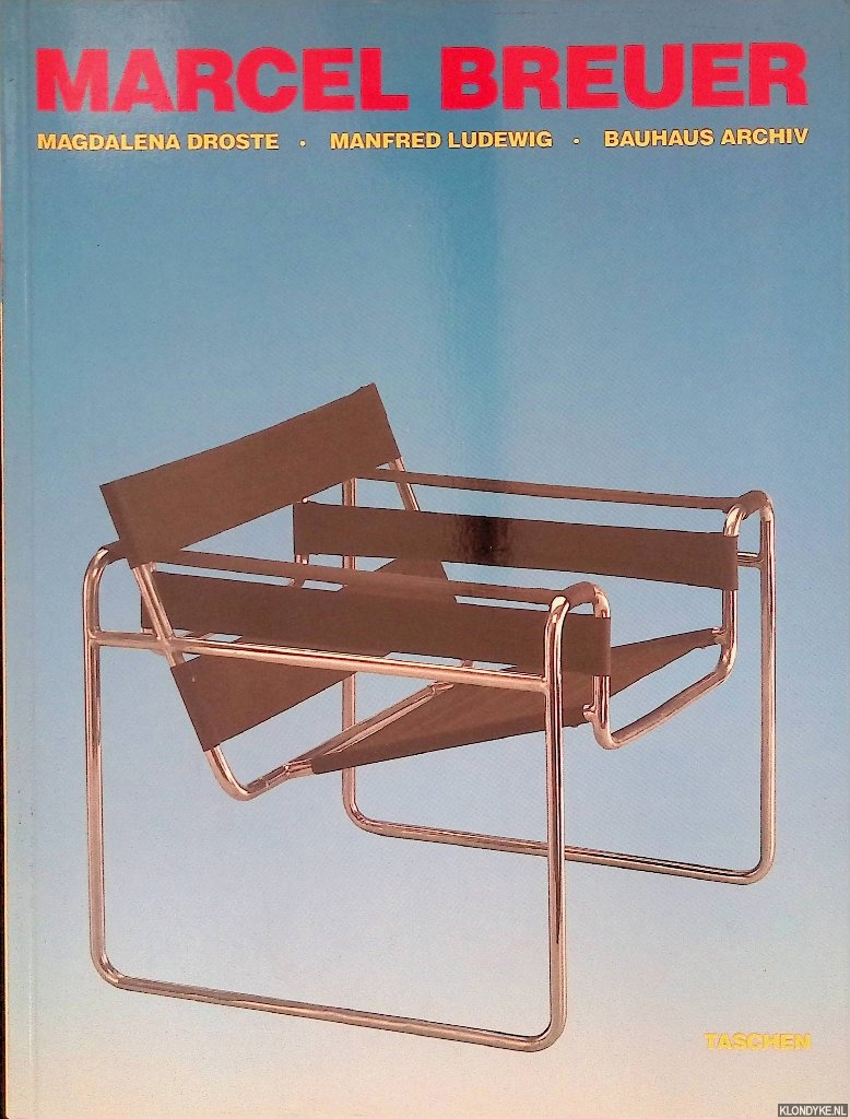 Droste, Magdalena & Manfred Ludewig - Marcel Breuer Design