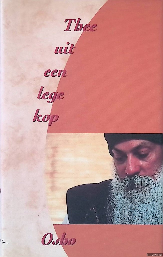 Osho - Thee uit een lege kop: brieven van Osho aan discipelen en vrienden, geschreven tussen 1962 en 1971