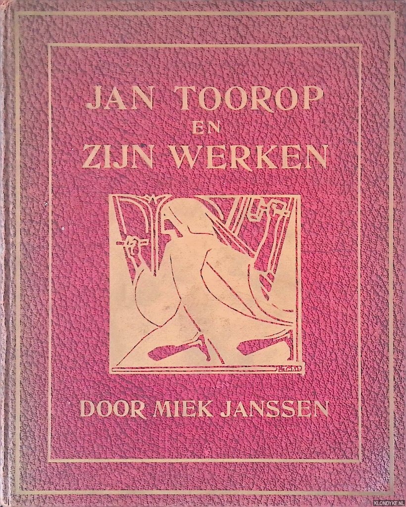 Janssen, Miek - Schets over het leven en enkele werken van Jan Toorop