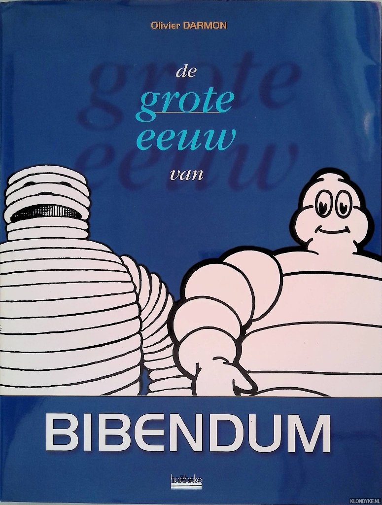 Darmon, Olivier - De grote eeuw van Bibendum