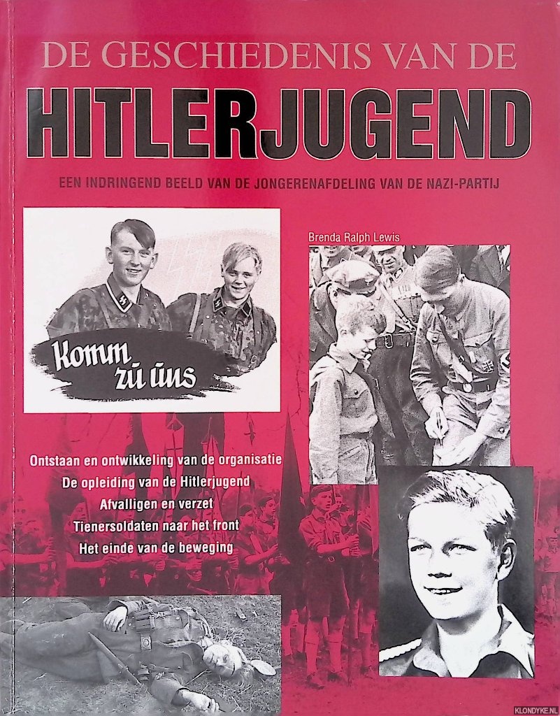 Lewis, Brenda Ralph - De geschiedenis van de Hitlerjugend: een indringend beeld van de jongerenafdeling van de Nazi-Partij