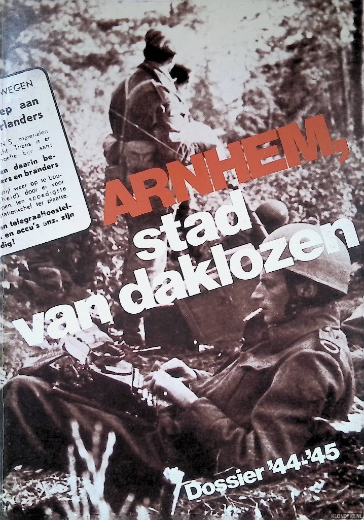 Kerkhoffs, Bert - Arnhem, stad van daklozen: Dossier '44-'45