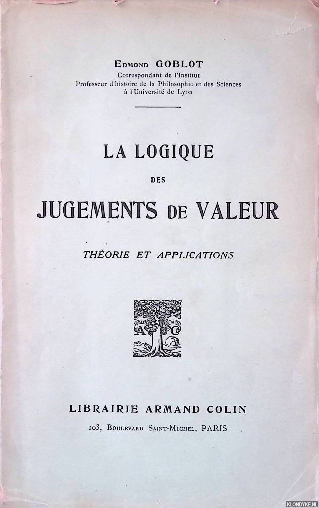 Goblot, Edmond - La logique des Jugements de Valeur. Thorie et applications