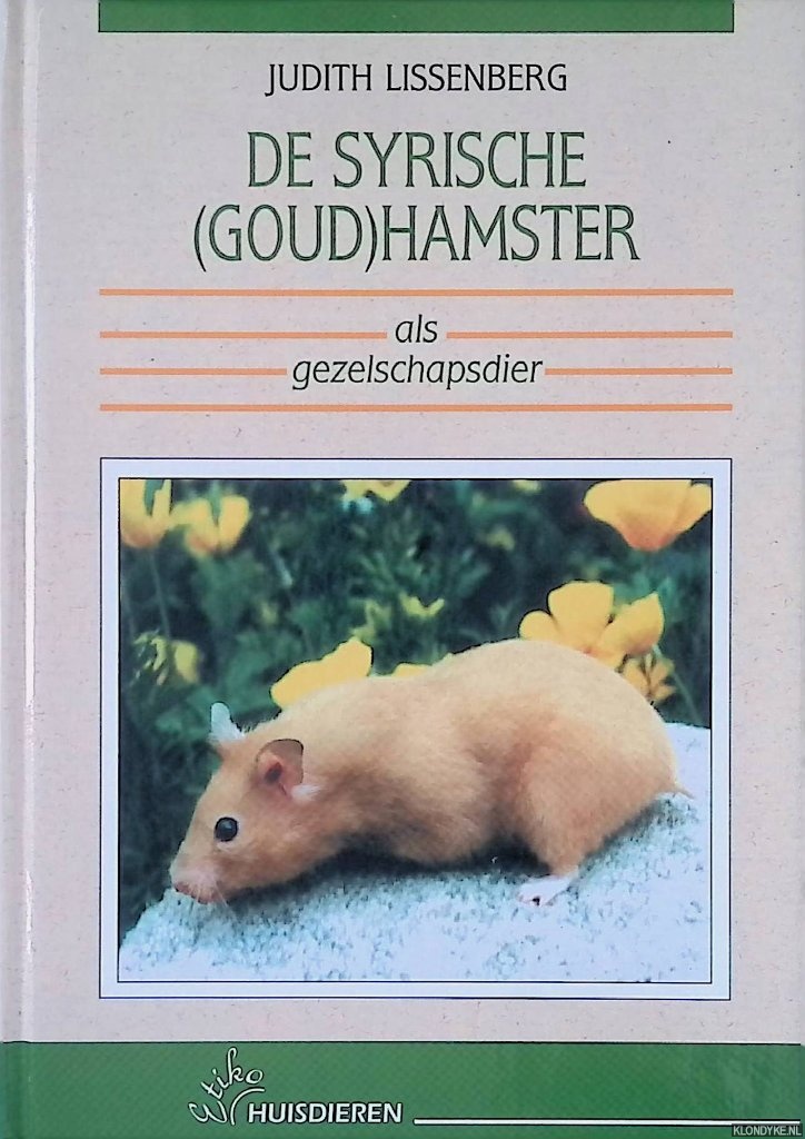 Lissenberg, Judith - De Syrische (goud)hamster als gezelschapsdier