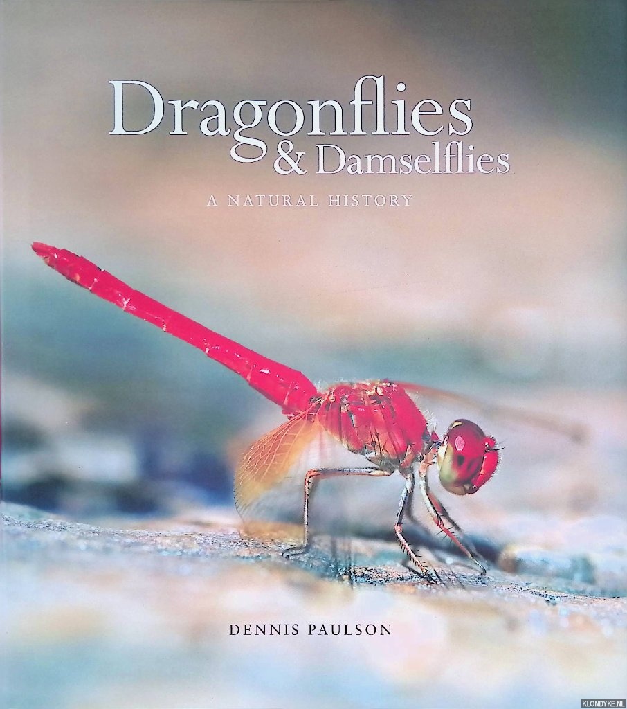 Paulson, Dennis - Dragonflies & Damselflies: A Natural History