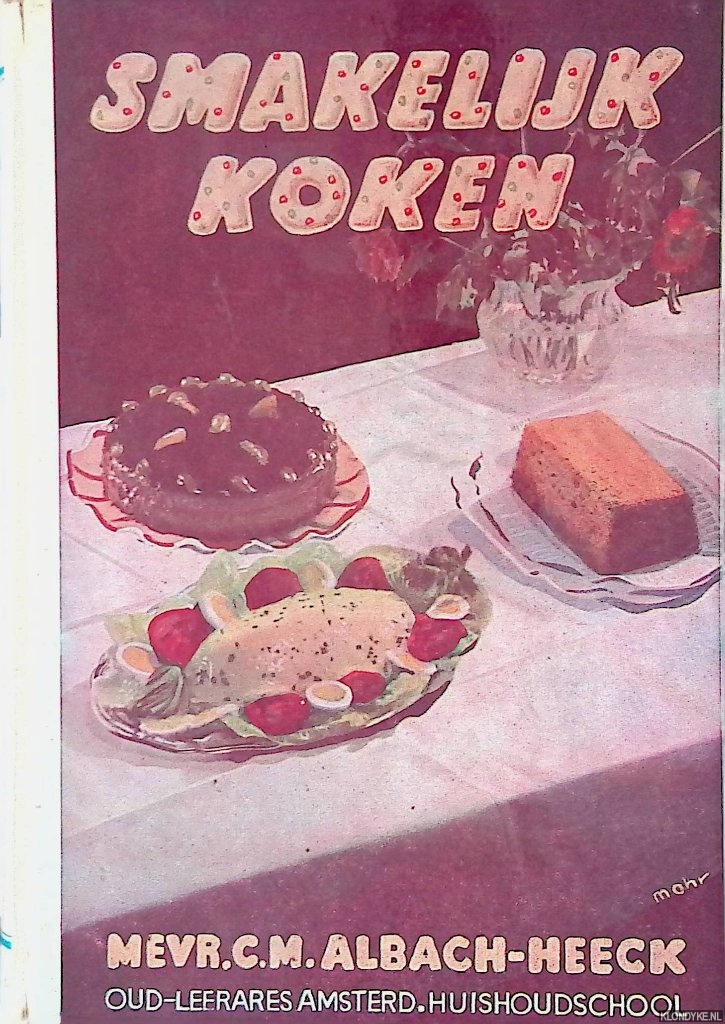 Albach-Heeck, C.M. - Smakelijk koken
