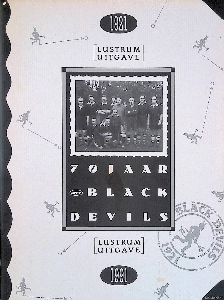 Balen, Wim van (voorwoord) - 70 jaar black devils: lustrum uitgave