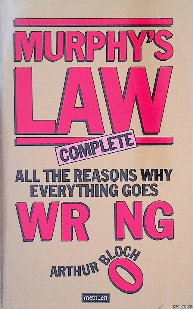 Bloch, Arthur - Murphy's Law Complete. All the reasons why everything goes wrong.