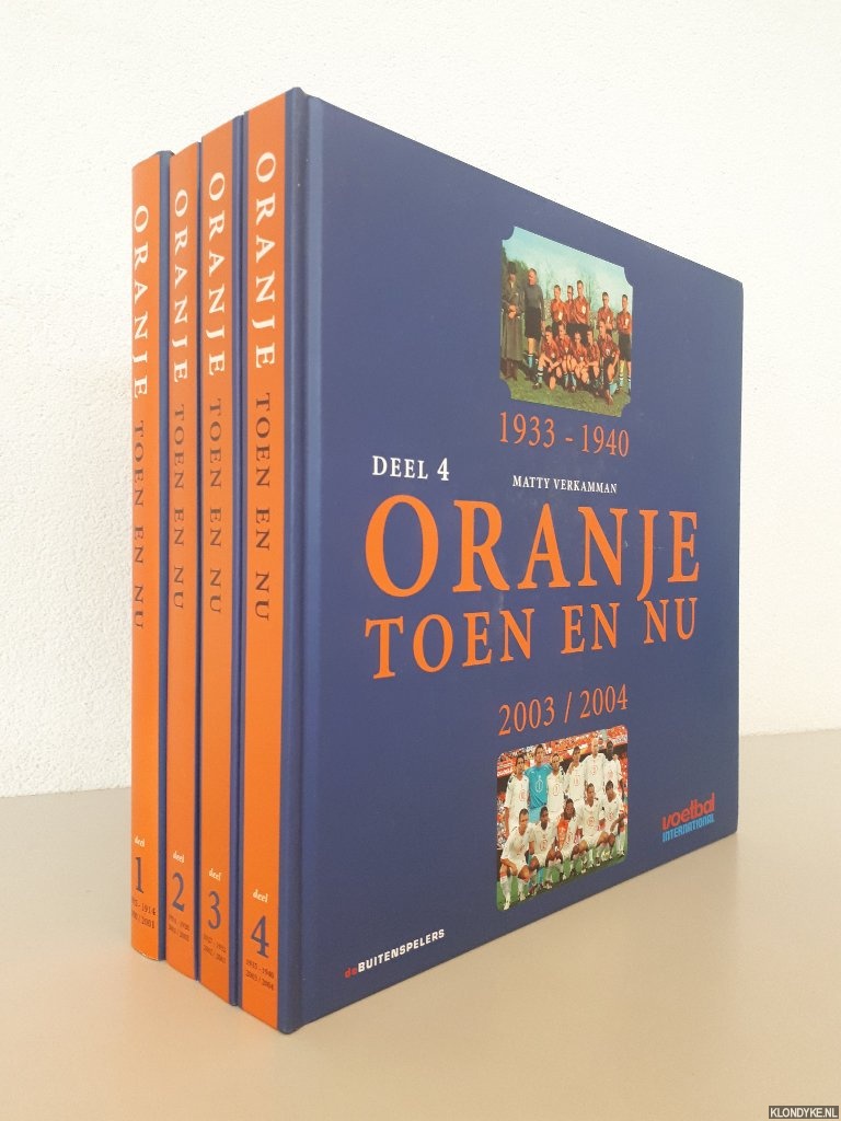 Verkamman, Matty - Oranje toen en nu 1905-1940 (deel 1 t/m 4)