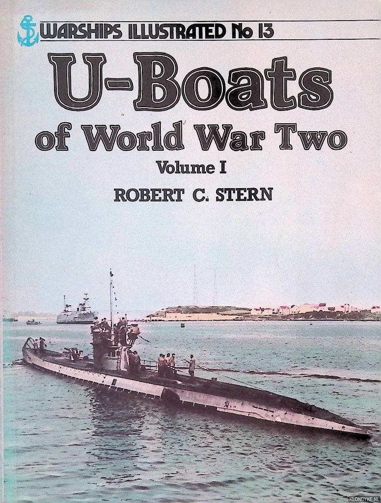 Stern, Robert C. - U-Boats of World War Two: Volume I