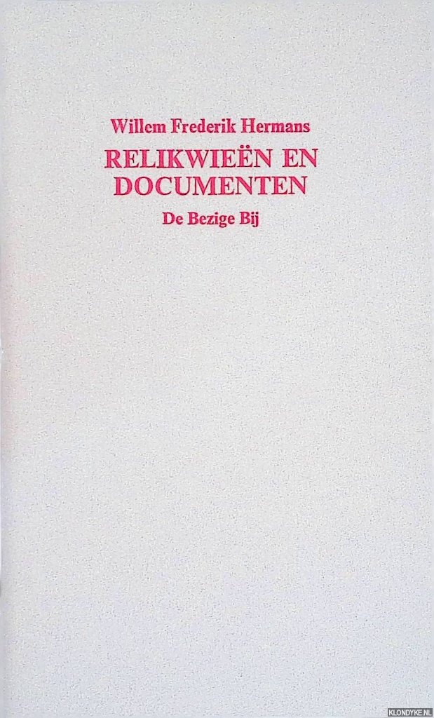 Hermans, Willem Frederik - Relikwien en documenten: een toespraak