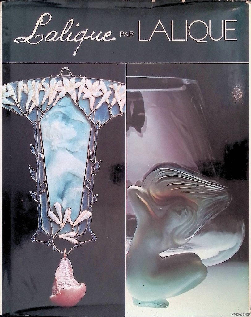 Lalique, Marc & Marie-Claude Lalique - Lalique par Lalique