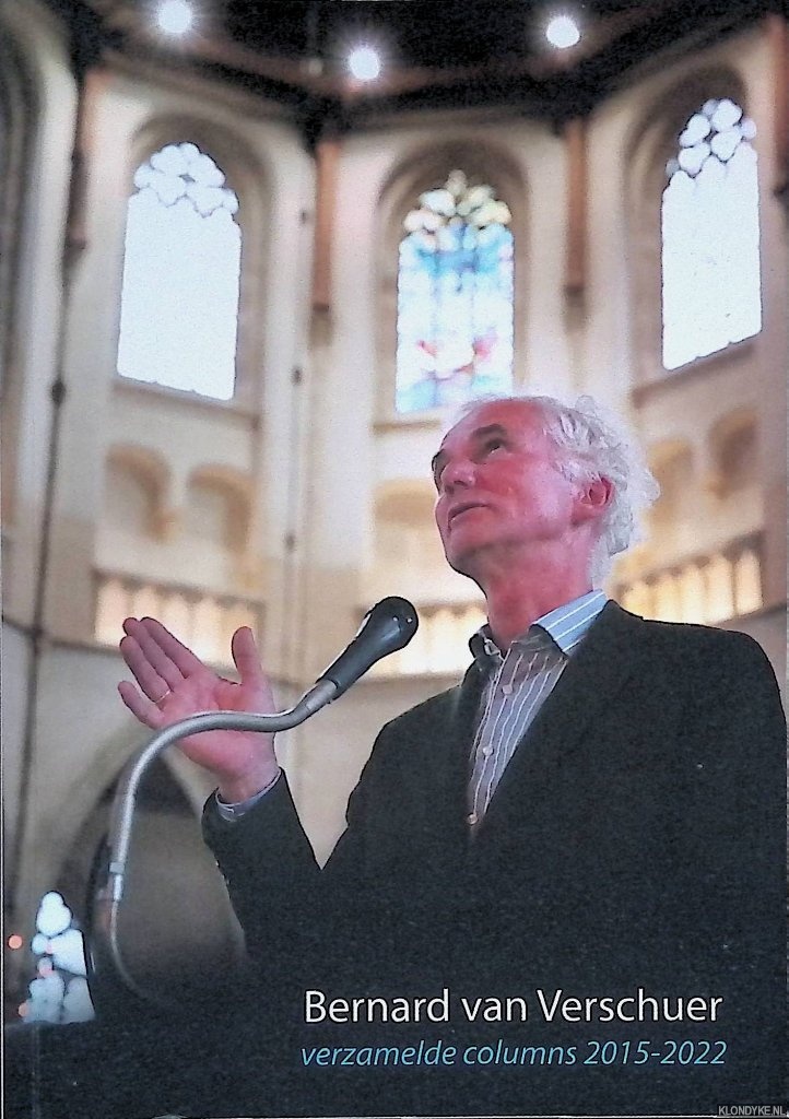 Verschuer, bernard van - Verzamelde columns 2015-2022