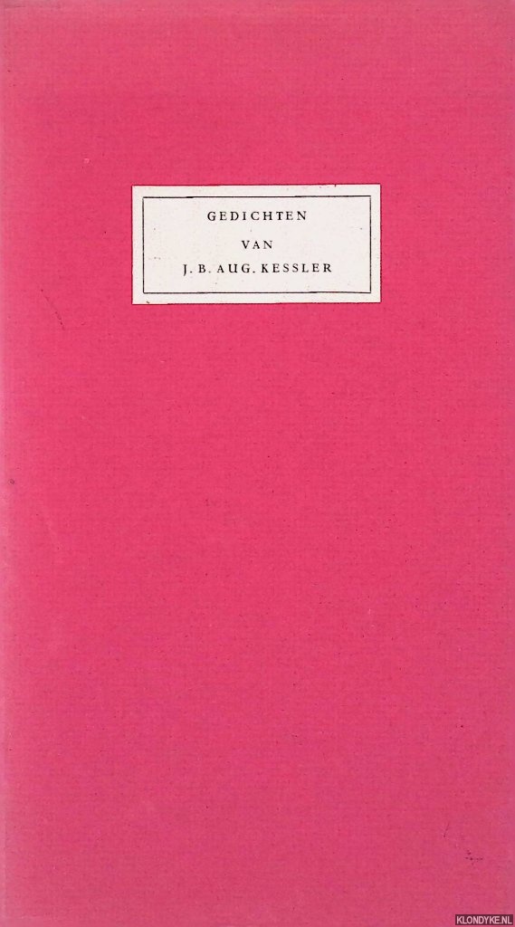 Kessler, J.B.Aug. - Gedichten van Aug.J.B. Kessler