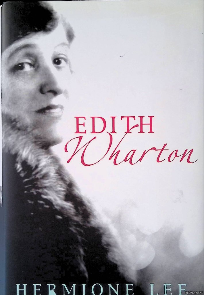 Lee, Hermione - Edith Wharton