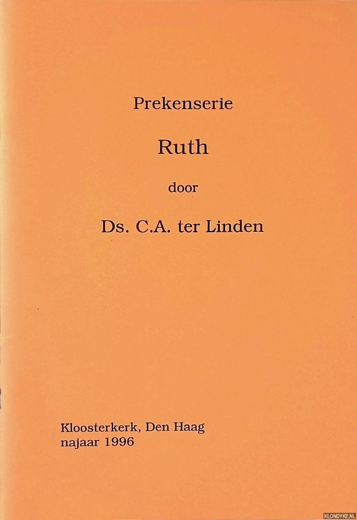 Linden, Ds. C.A. ter - Prekenserie Ruth