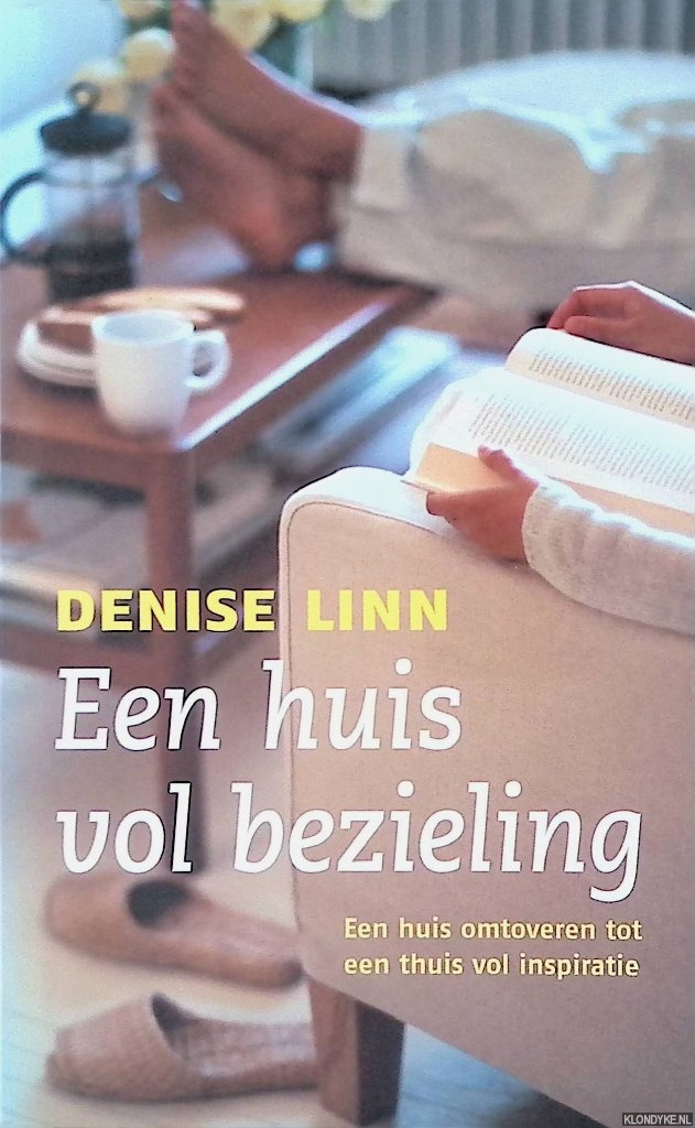 Linn, Denise - Een huis vol bezieling: een huis omtoveren tot een thuis vol inspiratie