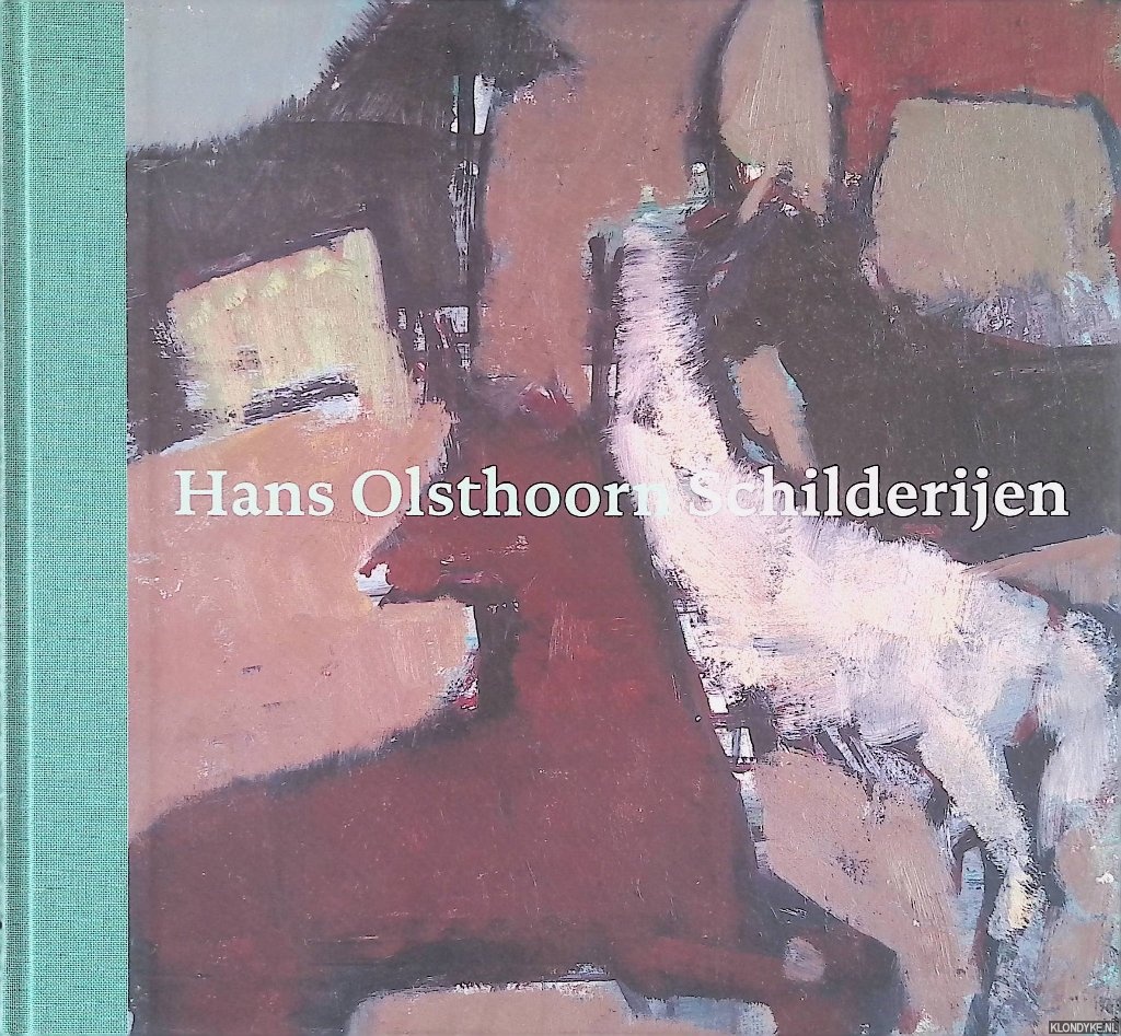 Bijker, Jantje - en anderen - Hans Olsthoorn: Schilderijen
