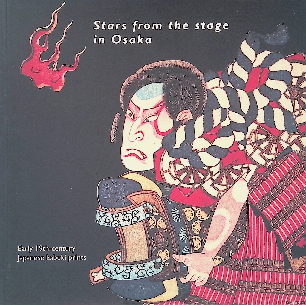 Forrer, Matthi - Stars from the stage in Osaka. Early 19th-century Japanese kabuki prints
