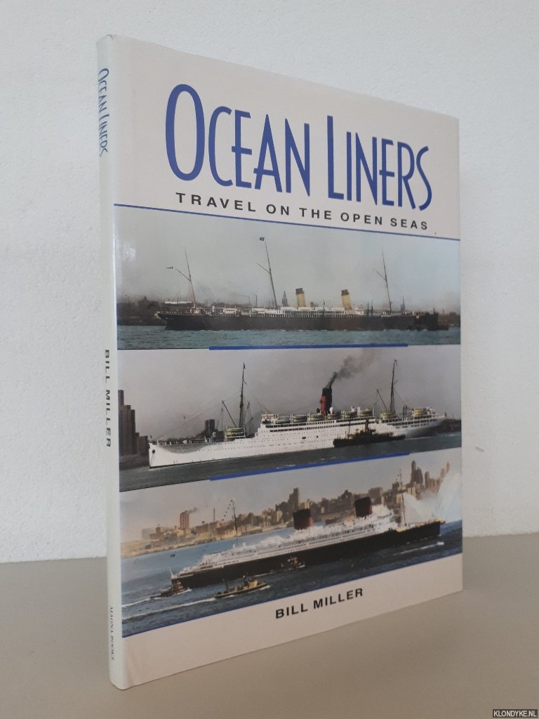 Miller, Bill - Ocean Liners: Travel on the Open Seas