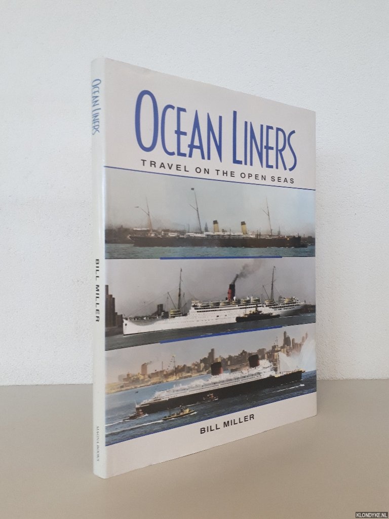 Miller, Bill - Ocean Liners: Travel on the Open Seas