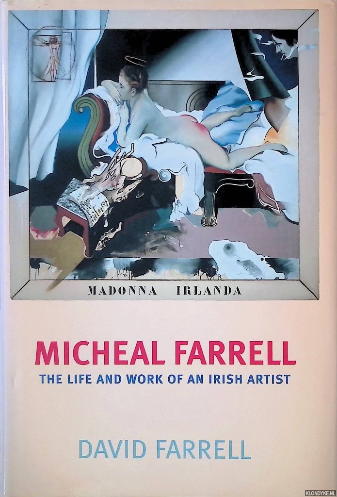 Farrell, David - Micheal Farrell: The Life and Work of an Irish Artist *SIGNED*