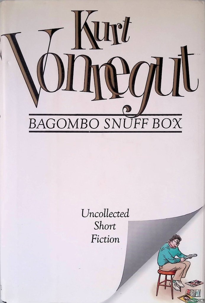 Vonnegut, Kurt - Bagombo Snuff Box: Uncollected Short Fiction