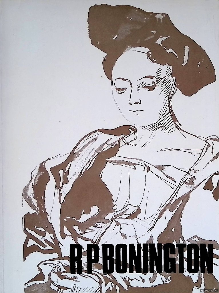 Chase, W.J. (foreword) - R.P. Bonington 1802-1828