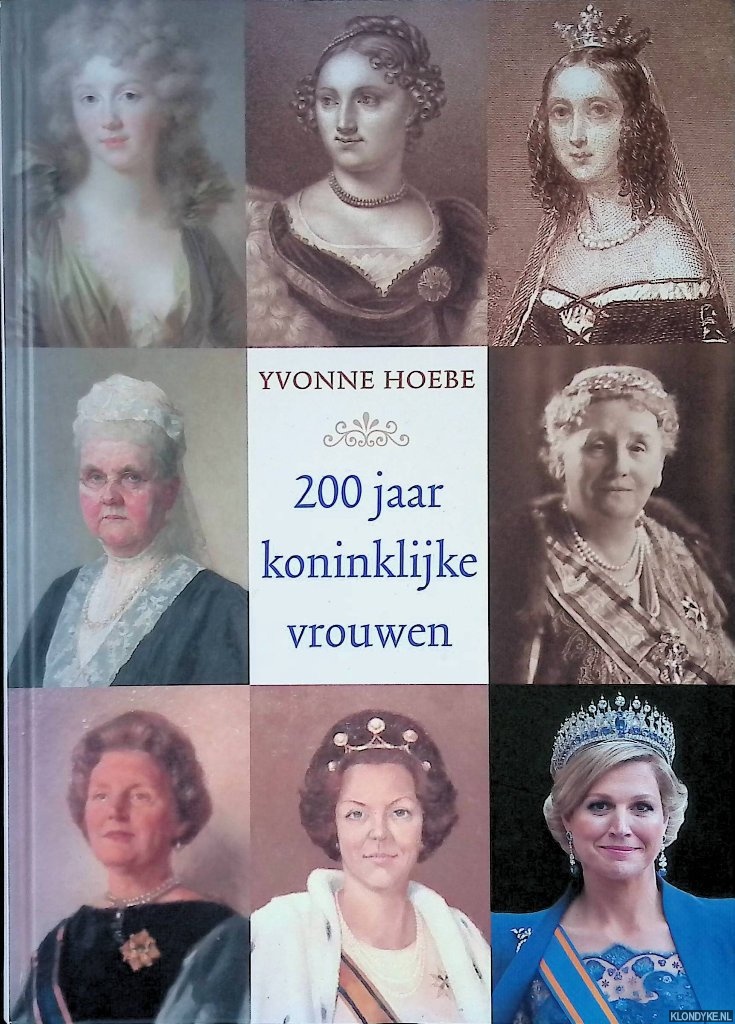 Hoebe, Yvonne - 200 jaar koninklijke vrouwen