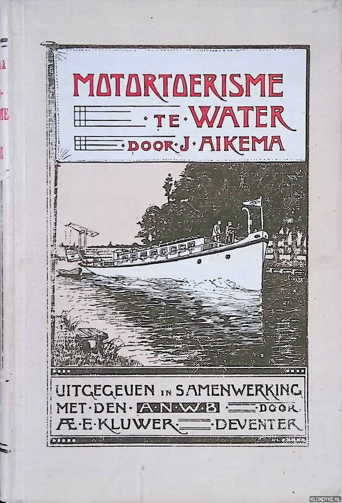 Aikema, J. - Motortoerisme te water