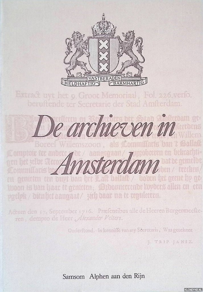 Hoek Ostende, J.H. van den & P.H.J. van der Laan & E. Lievense-Pelser - De archieven in Amsterdam