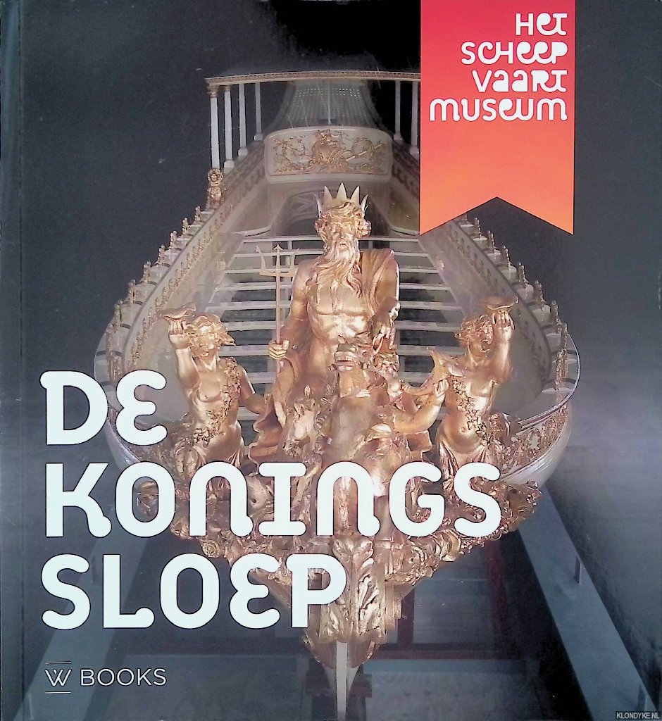 Bosmans, Sarah - en anderen - De Koningssloep: de geschiedenis van een vorstelijk vaartuig