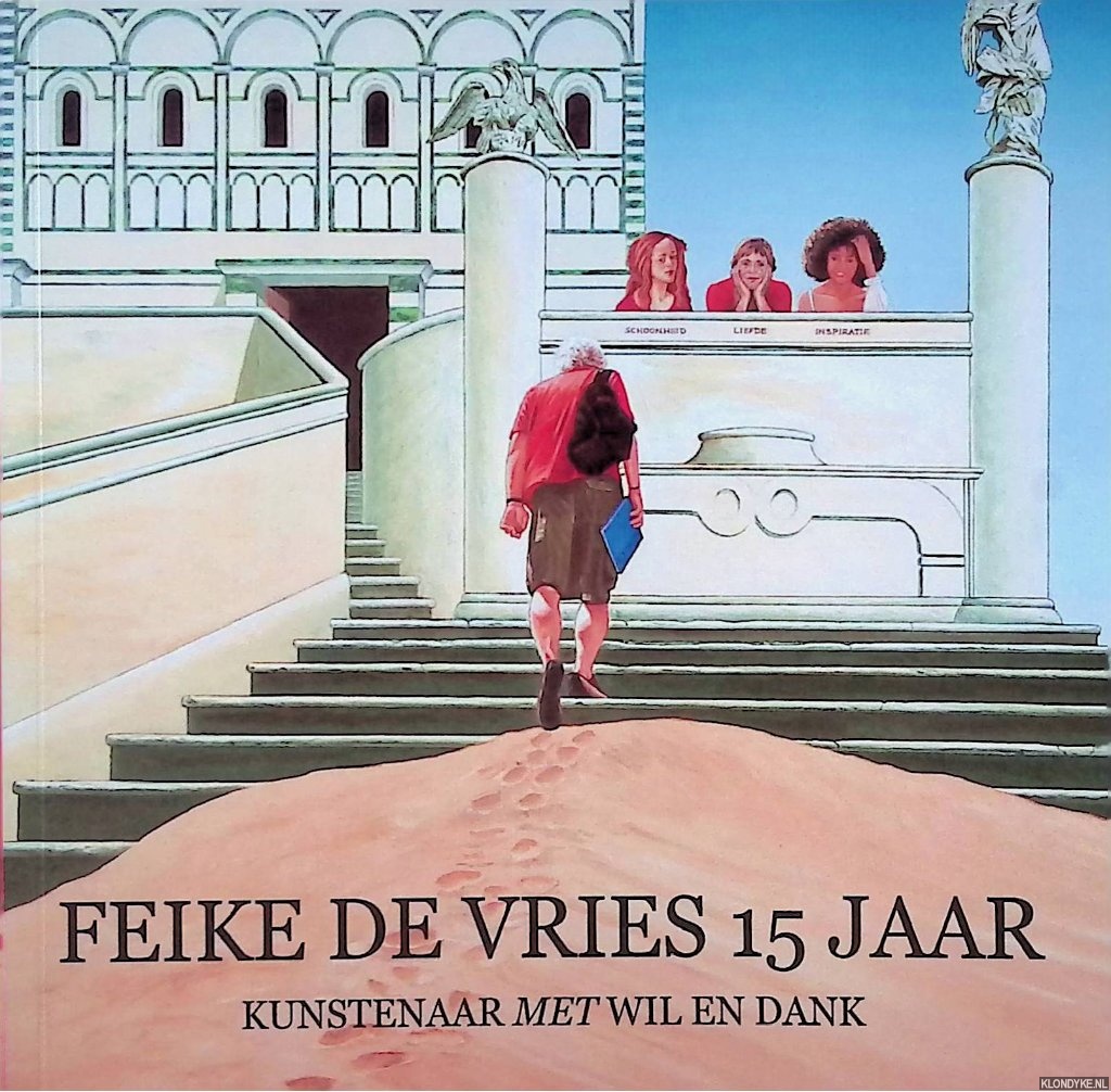 Scheele, Levien - Feike de Vries 15 jaar: kunstenaar met wil en dank