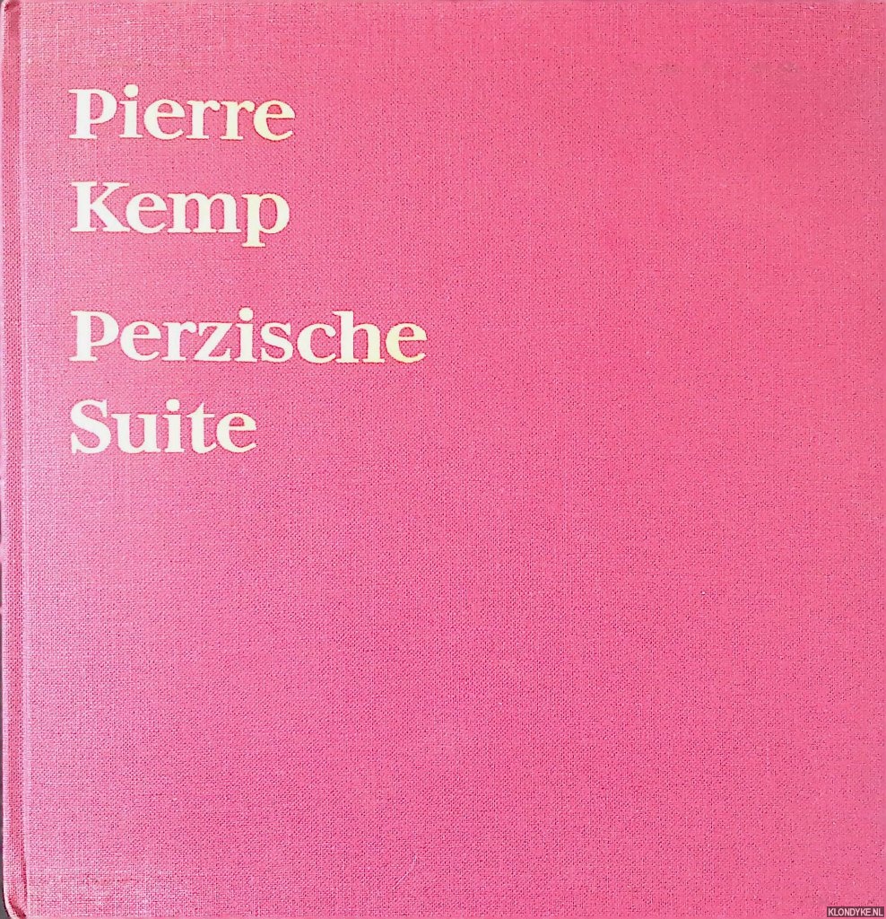 Kemp, Pierre - Perzische Suite voor Dr. E.F. Tijdens