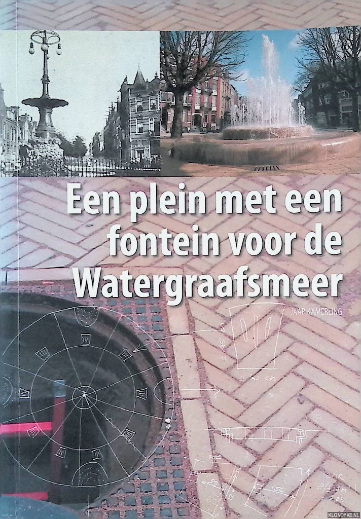 Kamerling, Jaap - Een plein met een fontein voor de Watergraafsmeer