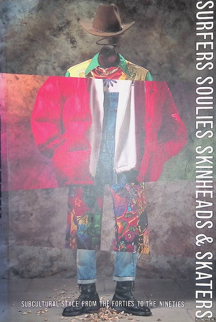 Dingwall, Cathie - and others - Surfers, Soulies, Skinheads and Skaters: Subcultural Style from the Forties to the Nineties