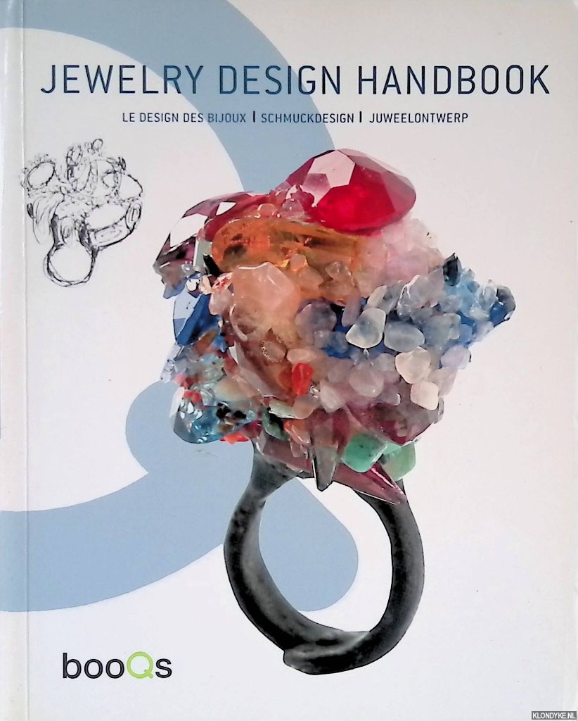 Schleifer, Simone K. - Jewelry Design Handbook: Le design des bijoux = Schmuckdesign = Juweelontwerp