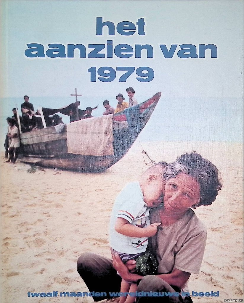 Amsterdam Boek - Het aanzien van 1979: twaalf maanden wereldnieuws in beeld