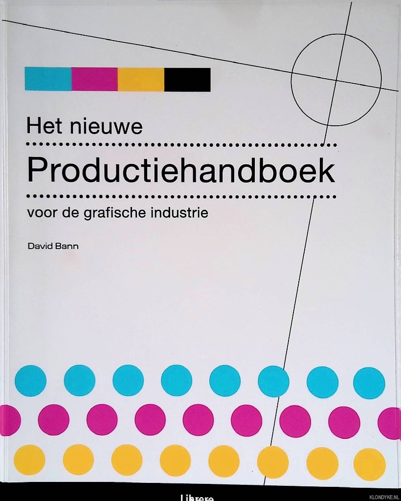 Bann, David - Het nieuwe productiehandboek voor de grafische industrie