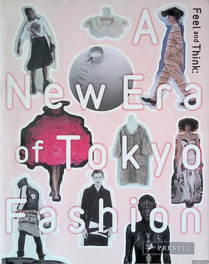 Motoaki, Hori - Feel and Think: A New Era of Tokyo Fashion