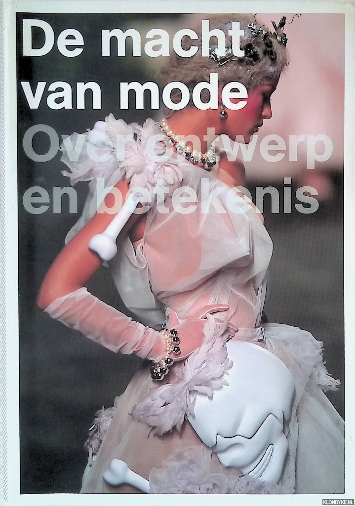 Berg, N. van den & Jan Brand - en anderen - De macht van mode: over ontwerp en betekenis
