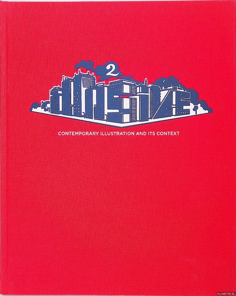 Mareis, Claudia - and others - Illusive 2: Contemporary Illustration and Its Context
