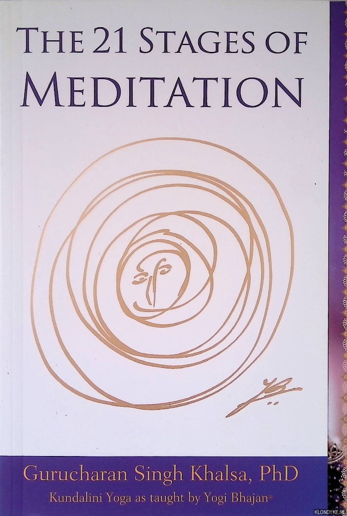 Khalsa, Gurucharan Singh - 21 Stages of Meditation: Kundalini Yoga as Taught by Yogi Bhajan