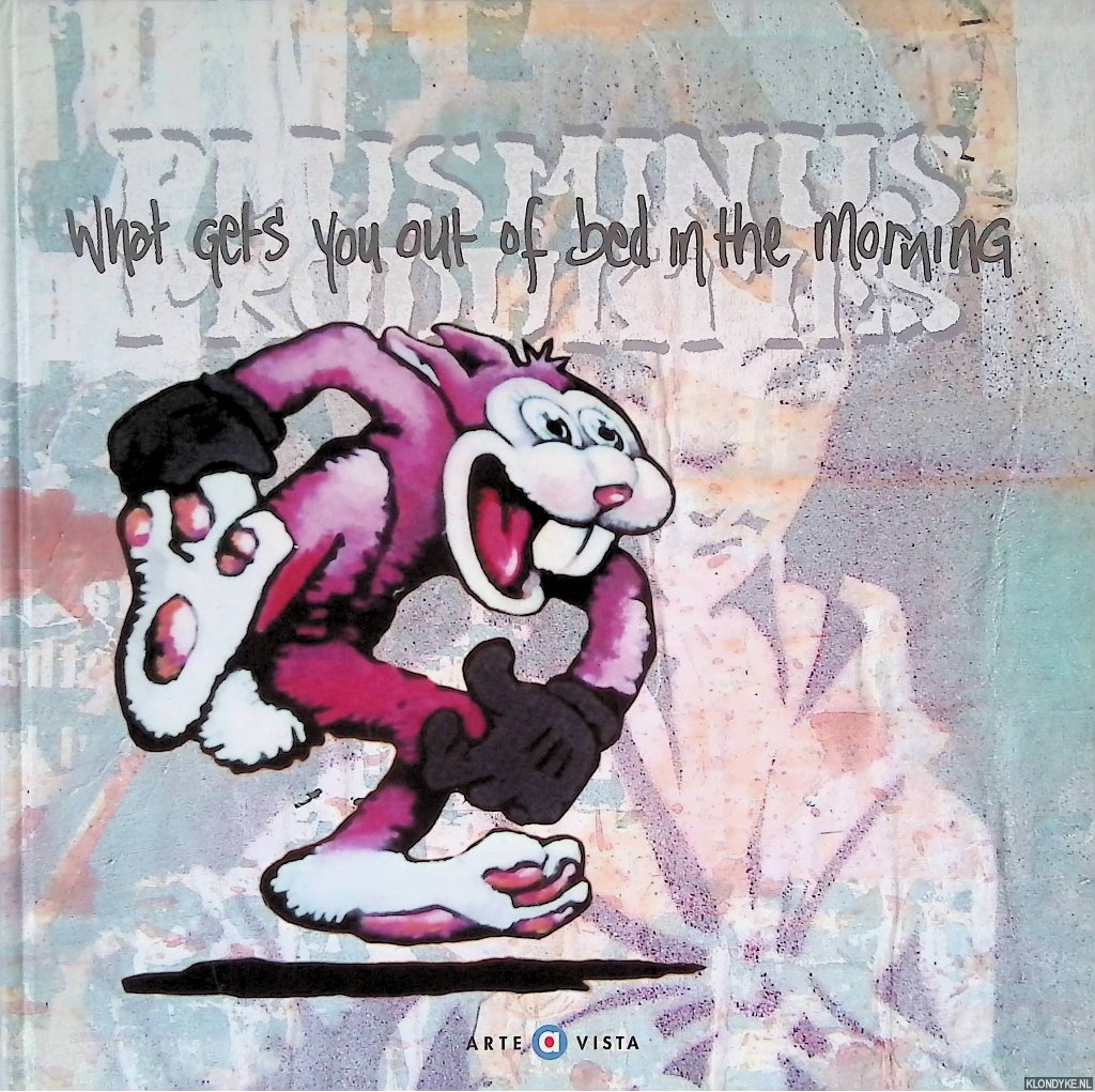 Heijden, Jan van der - What gets you out of bed in the morning