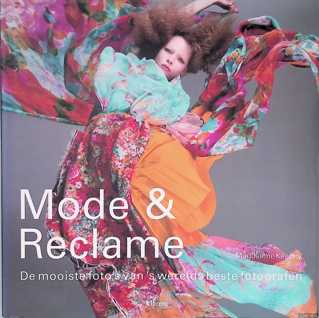 Keaney, Magdalene - Mode & Reclame: de mooiste foto's van 's werelds beste fotografen