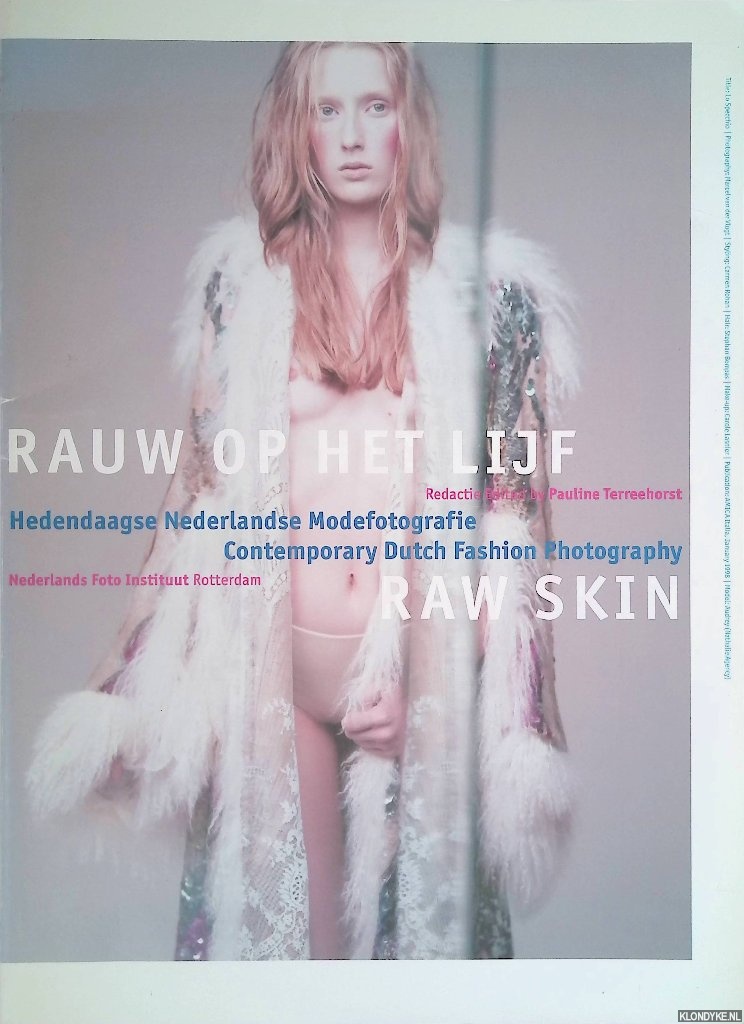 Terreehorst, Pauline (redactie) - Rauw op het lijf: hedendaagse Nederlandse mode fotografie