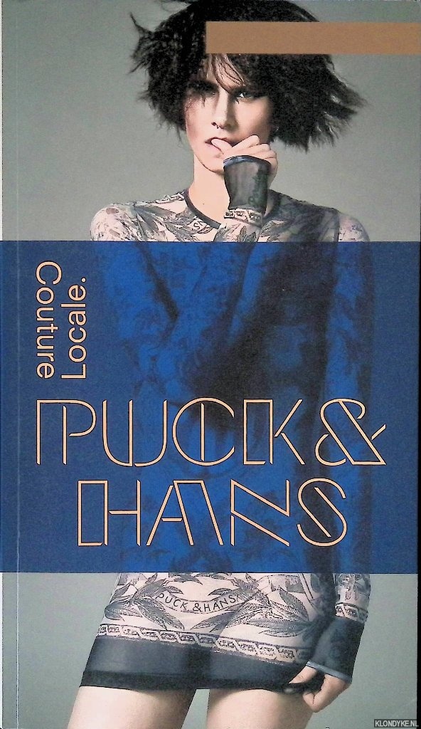 Dekker, Annemarie den & John de Greef & Frans Ankon & Loes Visch (redactie) - Puck & Hans: Couture Locale *GESIGNEERD*