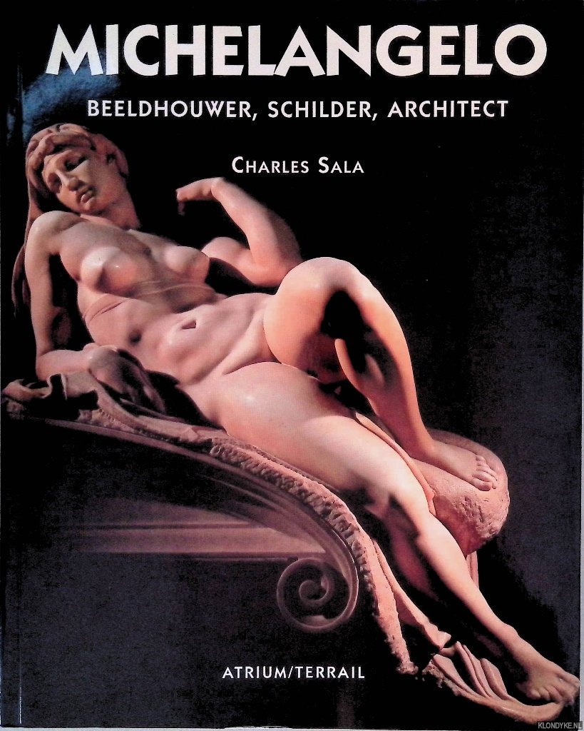 Sala, Charles - Michelangelo: beeldhouwer, schilder, architect